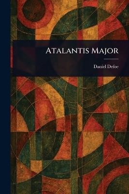 Atalantis Major - Daniel Defoe - cover