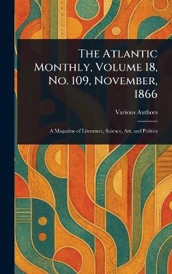 The Atlantic Monthly, Volume 18, No. 109, November, 1866 - Various - cover