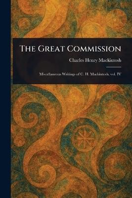 The Great Commission - Charles Henry Mackintosh - cover