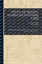 Notes and Queries, Number 210, November 5, 1853