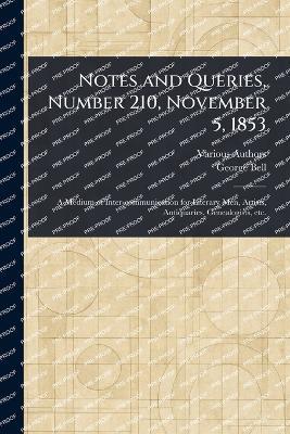 Notes and Queries, Number 210, November 5, 1853 - Various,George Bell - cover