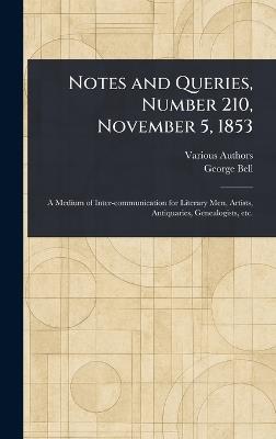 Notes and Queries, Number 210, November 5, 1853 - Various,George Bell - cover