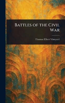 Battles of the Civil War - Thomas Elbert Vineyard - cover