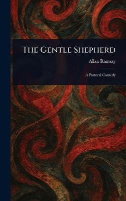The Gentle Shepherd - Allan Ramsay - cover