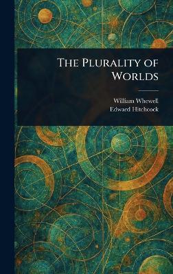 The Plurality of Worlds - William Whewell,Edward Hitchcock - cover