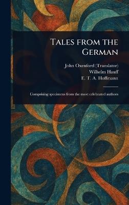 Tales From the German - John Oxenford,Wilhelm Hauff,E T a (Ernst Theodor Ama Hoffmann - cover