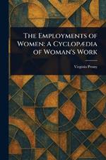The Employments of Women: A Cyclopædia of Woman's Work