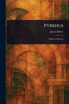 Pyrrhus - Jacob Abbott - cover