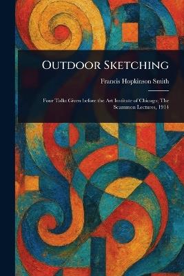 Outdoor Sketching - Francis Hopkinson Smith - cover