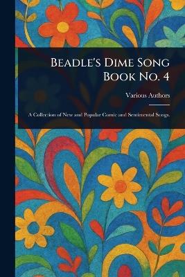 Beadle's Dime Song Book No. 4 - Various - cover