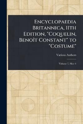 Encyclopaedia Britannica, 11th Edition, "Coquelin, Benoît Constant" to "Costume" - Various - cover