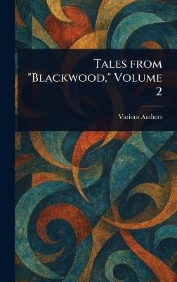 Tales From "Blackwood," Volume 2 - Various - cover