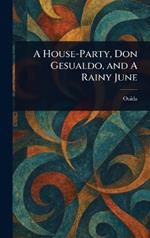 A House-Party, Don Gesualdo, and A Rainy June