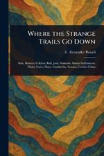 Where the Strange Trails Go Down