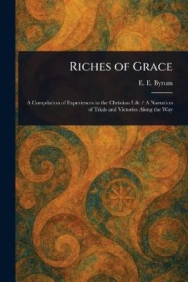 Riches of Grace - E E (Enoch Edwin) Byrum - cover