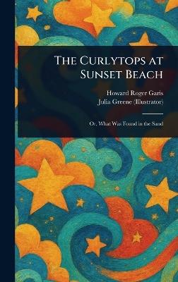 The Curlytops at Sunset Beach - Howard Roger Garis,Julia Greene - cover