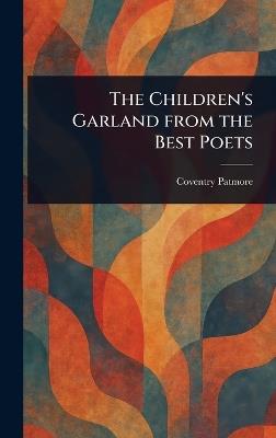 The Children's Garland From the Best Poets - Coventry Patmore - cover