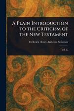 A Plain Introduction to the Criticism of the New Testament