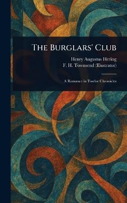 The Burglars' Club - Henry Augustus Hering,F H (Frederick Henry) Townsend - cover