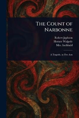The Count of Narbonne - Robert Jephson,Horace Walpole,Inchbald - cover