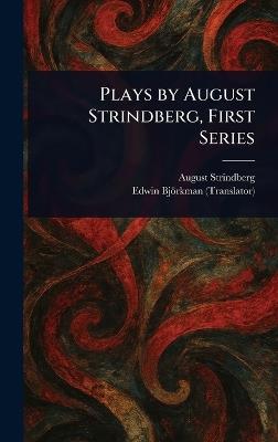 Plays by August Strindberg, First Series - August Strindberg,Edwin Björkman - cover