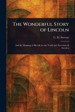 The Wonderful Story of Lincoln