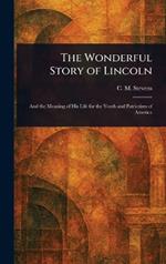 The Wonderful Story of Lincoln
