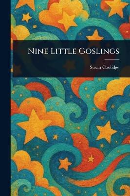 Nine Little Goslings - Susan Coolidge - cover