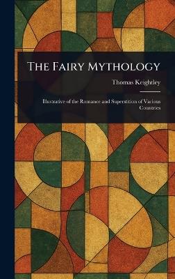 The Fairy Mythology - Thomas Keightley - cover