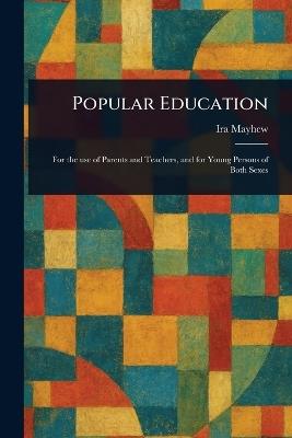 Popular Education - Ira Mayhew - cover