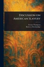Discussion on American Slavery