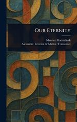 Our Eternity