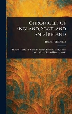 Chronicles of England, Scotland and Ireland - Raphael Holinshed - cover