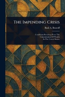 The Impending Crisis - Basil A Bouroff - cover