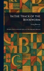 In the Track of the Bookworm