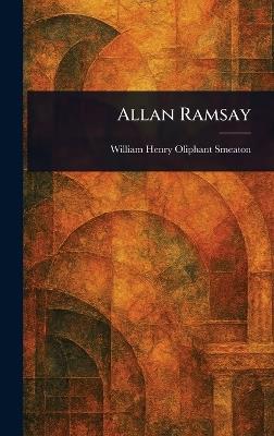 Allan Ramsay - William Henry Oliphant Smeaton - cover
