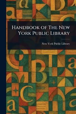 Handbook of The New York Public Library - New York Public Library - cover