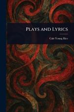 Plays and Lyrics