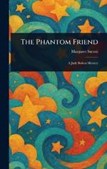 The Phantom Friend