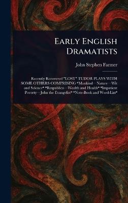 Early English Dramatists - John Stephen Farmer - cover