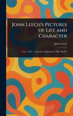 John Leech's Pictures of Life and Character - John Leech - cover