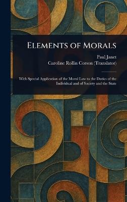 Elements of Morals - Paul Janet,Caroline Rollin Corson - cover