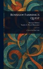 Renshaw Fanning's Quest