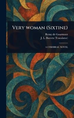 Very Woman (Sixtine) - Remy De Gourmont,J L Barrets - cover