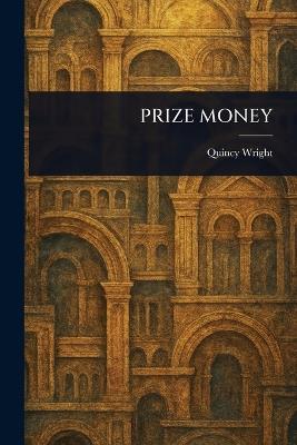 Prize Money - Quincy Wright - cover