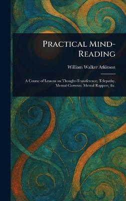 Practical Mind-Reading - William Walker Atkinson - cover