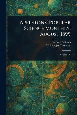 Appletons' Popular Science Monthly, August 1899 - Various,William Jay Youmans - cover