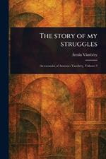The Story of My Struggles