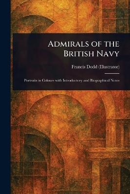 Admirals of the British Navy - Francis Dodd - cover