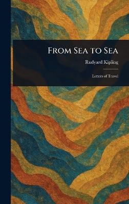 From Sea to Sea - Rudyard Kipling - cover